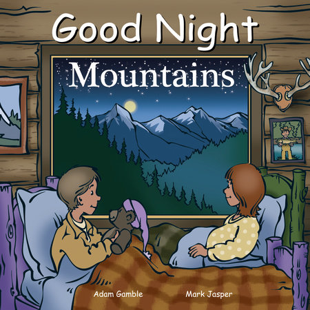 Good Night Mountains by Adam Gamble and Mark Jasper