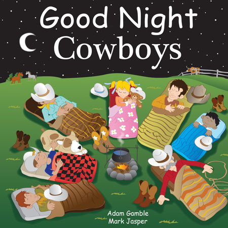Good Night Cowboys by Adam Gamble and Mark Jasper