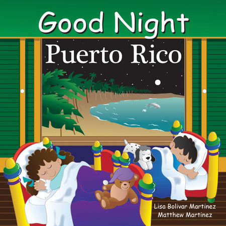 Good Night Puerto Rico by Lisa Bolivar Martinez and Matthew Martinez