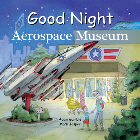 Good Night Aerospace Museum by Adam Gamble and Mark Jasper