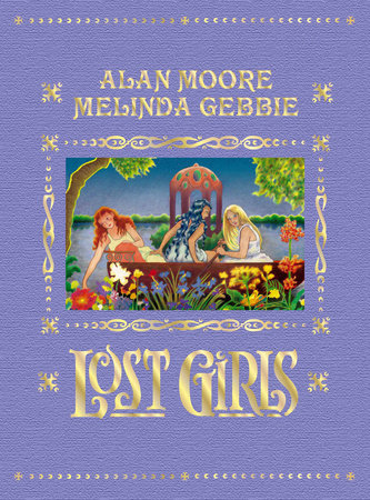 Lost Girls (Expanded Edition) by Alan Moore