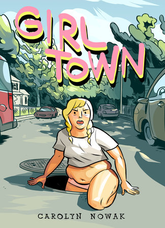 Girl Town by Casey Nowak and Carolyn Nowak