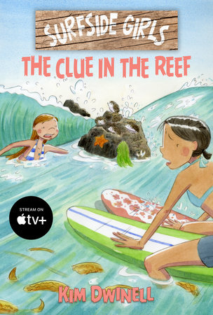 Surfside Girls: The Clue in the Reef by Kim Dwinell