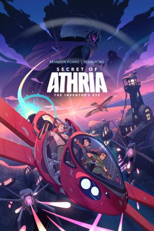 Secret of Athria: The Inventor's Eye by Brandon Hoàng