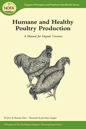Humane and Healthy Poultry Production by Karma Glos