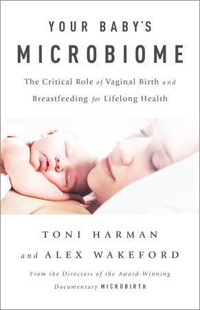 Your Baby's Microbiome by Toni Harman and Alex Wakeford