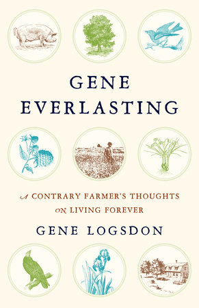 Gene Everlasting by Gene Logsdon