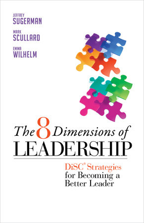 The 8 Dimensions of Leadership by Jeffrey Sugerman, Mark Scullard and Emma Wilhelm