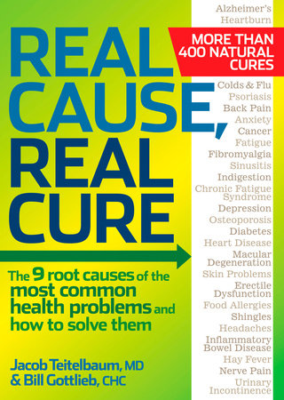 Real Cause, Real Cure by Jacob Teitelbaum M.D. and Bill Gottlieb