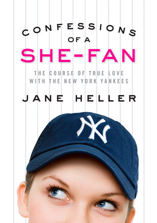 Confessions of a She-Fan by Jane Heller