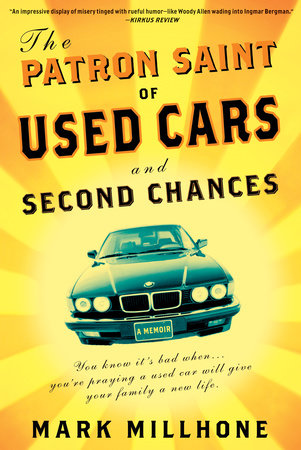 The Patron Saint of Used Cars and Second Chances by Mark Millhone