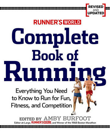 Runner's World Complete Book of Running by Editors of Runner's World Maga