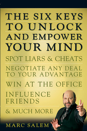 The Six Keys to Unlock and Empower Your Mind by Marc Salem