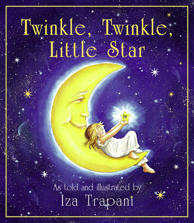 Twinkle Twinkle Little Star By Iza Trapani Penguinrandomhouse Com Books