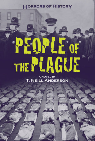 Horrors of History: People of the Plague by T. Neill Anderson