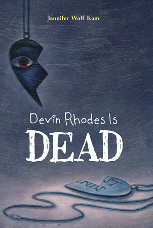 Devin Rhodes Is Dead by Jennifer Wolf Kam