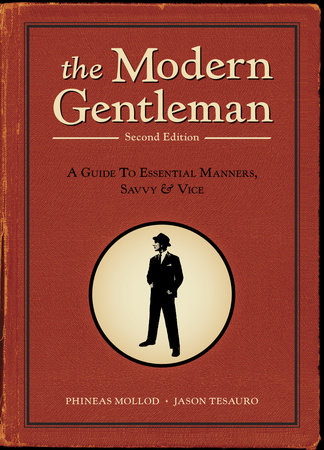 The Modern Gentleman, 2nd Edition by Phineas Mollod and Jason Tesauro