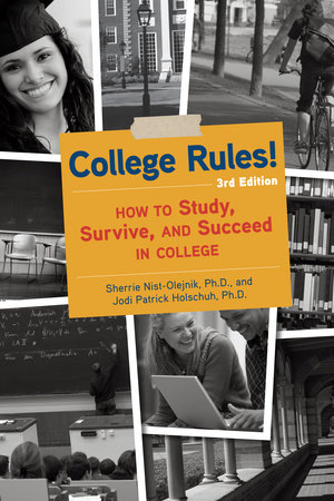 College Rules!, 3rd Edition by Sherrie Nist-Olejnik and Jodi Patrick Holschuh