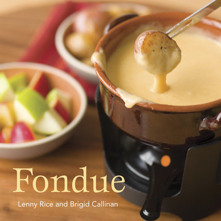 Fondue by Lenny Rice and Brigid Callinan