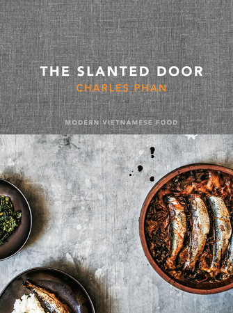 The Slanted Door by Charles Phan
