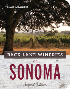 Back Lane Wineries of Sonoma, Second Edition
