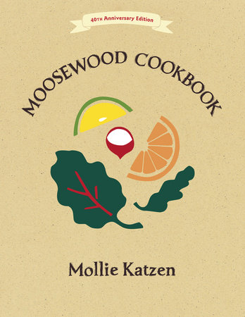 The Moosewood Cookbook by Mollie Katzen