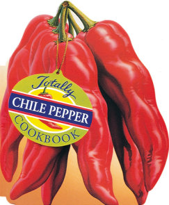 Totally Chile Pepper Cookbook