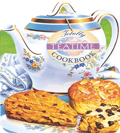 Totally Teatime Cookbook by Helene Siegel and Karen Gillingham