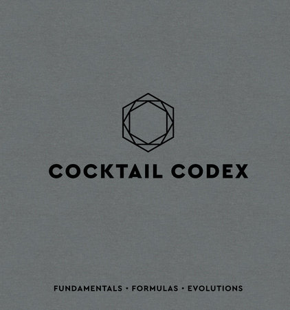 Cocktail Codex by Alex Day, Nick Fauchald and David Kaplan