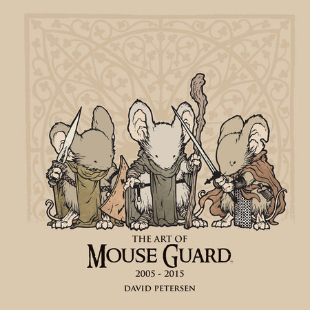 The Art of Mouse Guard 2005-2015 by 