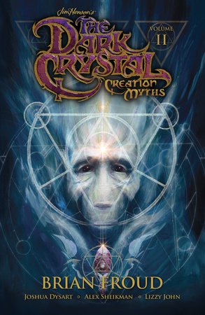 Jim Henson's The Dark Crystal: Creation Myths Vol. 2 by Joshua Dysart