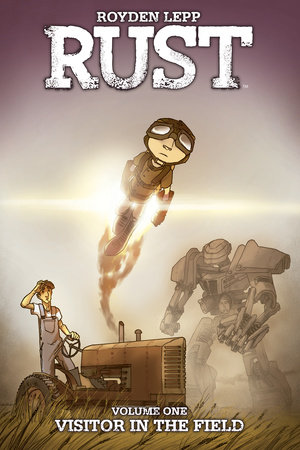 Rust Vol. 1: Visitor in the Field by Royden Lepp