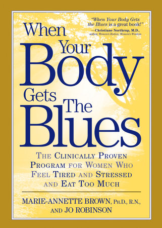When Your Body Gets the Blues by Marie-Annette Brown and Jo Robinson