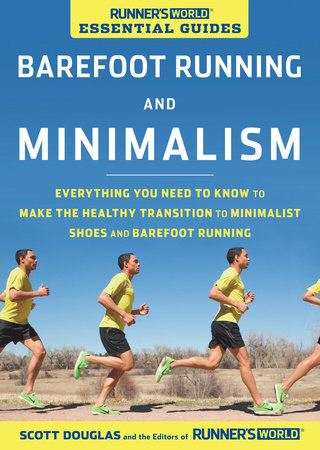 Runner's World Essential Guides: Barefoot Running and Minimalism by Scott Douglas and Editors of Runner's World Maga