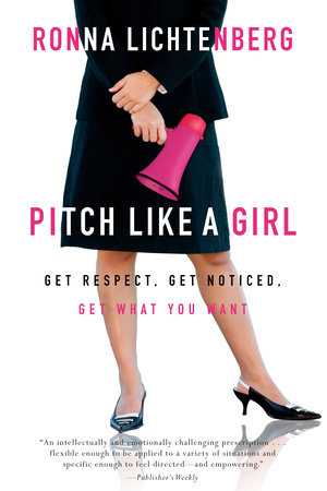 Pitch Like a Girl by Ronna Lichtenberg
