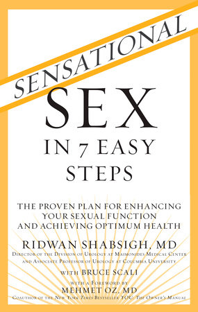 Sensational Sex in 7 Easy Steps by Ridwan Shabsigh, M.D. and Bruce Scali