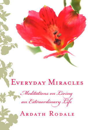 Everyday Miracles by Ardath Rodale