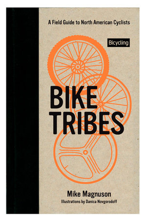 Bike Tribes by Mike Magnuson