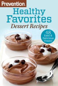 Prevention Healthy Favorites: Dessert Recipes