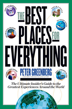 The Best Places for Everything by Peter Greenberg