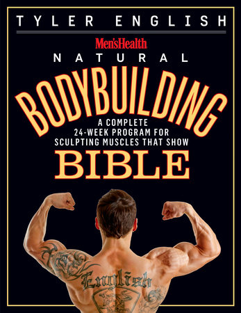 Men's Health Natural Bodybuilding Bible by Tyler English and Editors of Men's Health Magazi