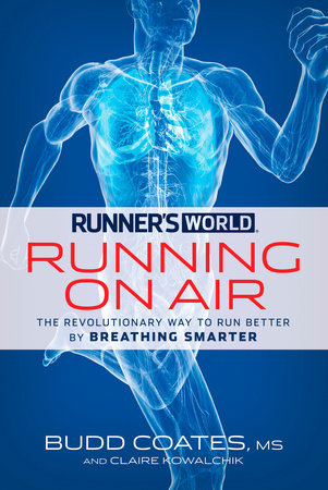 Runner's World Running on Air by Budd Coates, Claire Kowalchik and Editors of Runner's World Maga