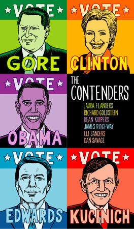 The Contenders by Laura Flanders, Richard Goldstein, Dean Kuipers, James Ridgeway and Eli Sanders