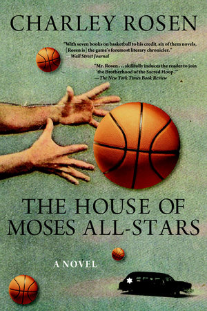The House of Moses All-Stars by Charley Rosen
