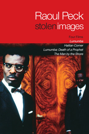 Stolen Images by Raoul Peck