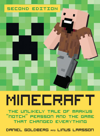 Minecraft, Second Edition by Daniel Goldberg and Linus Larsson