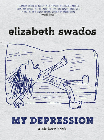 My Depression by Elizabeth Swados
