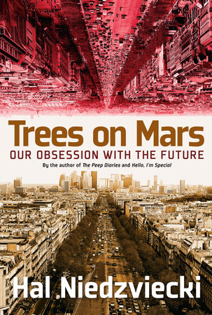 Trees on Mars by Hal Niedzviecki