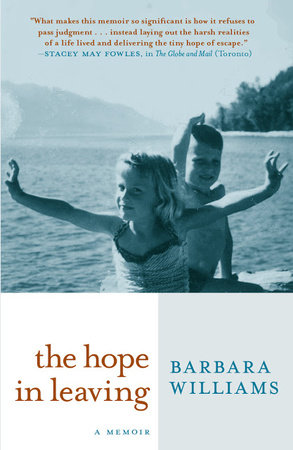 The Hope in Leaving by Barbara Williams