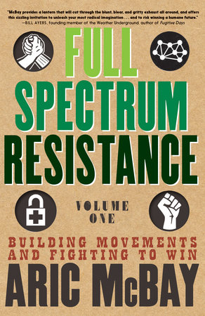 Full Spectrum Resistance, Volume One by Aric McBay